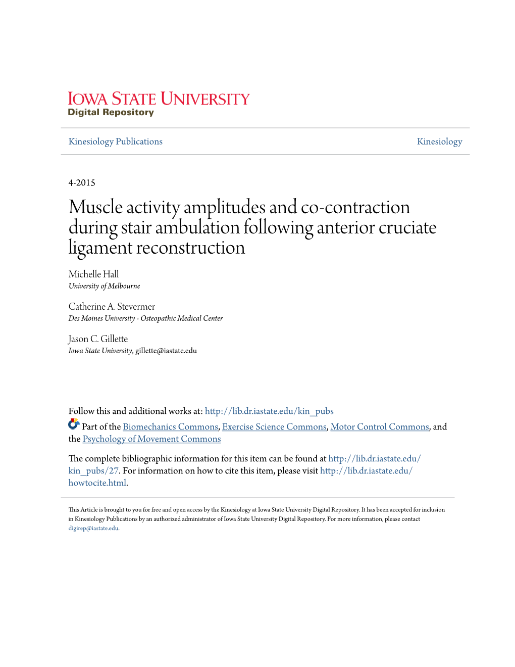 Muscle Activity Amplitudes and Co-Contraction During Stair Ambulation Following Anterior Cruciate Ligament Reconstruction Michelle Hall University of Melbourne