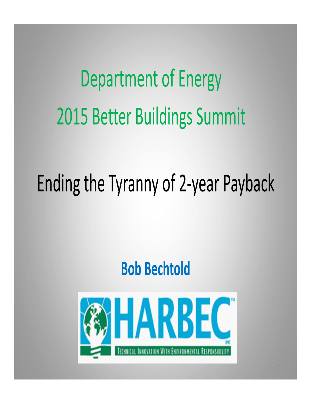 Ending the Tyranny of 2-Year Payback Department of Energy
