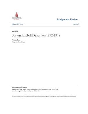 Boston Baseball Dynasties: 1872-1918 Peter De Rosa Bridgewater State College