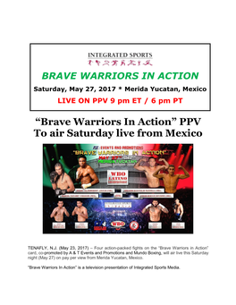 “Brave Warriors in Action” PPV to Air Saturday Live from Mexico