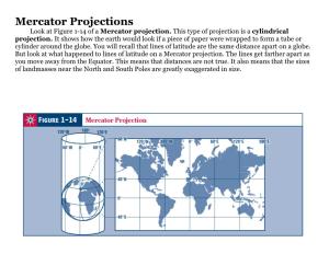 Mercator Projections Look at Figure 1-14 of a Mercator Projection