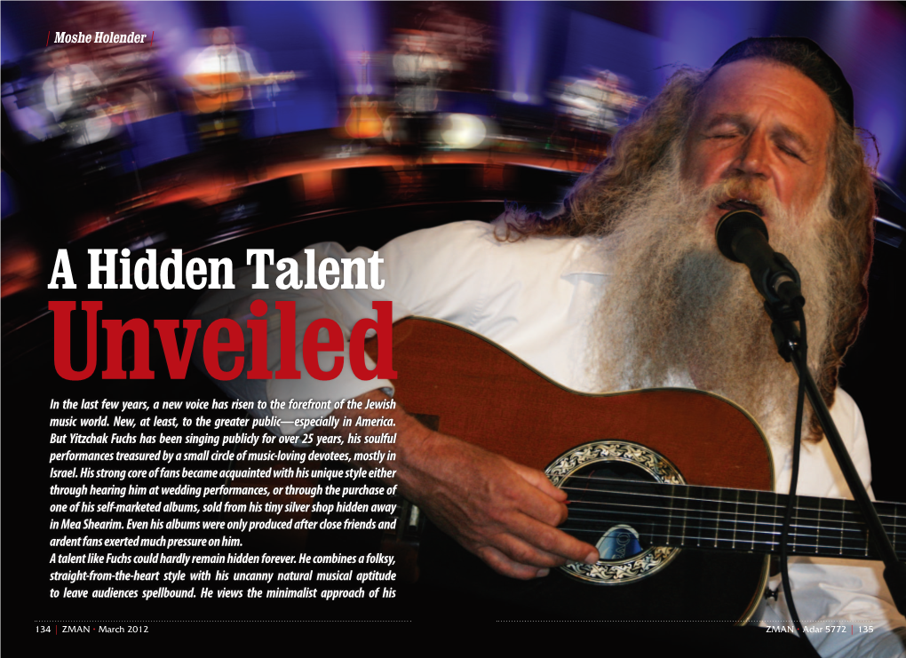 A Hidden Talent Unveiled in the Last Few Years, a New Voice Has Risen to the Forefront of the Jewish Music World