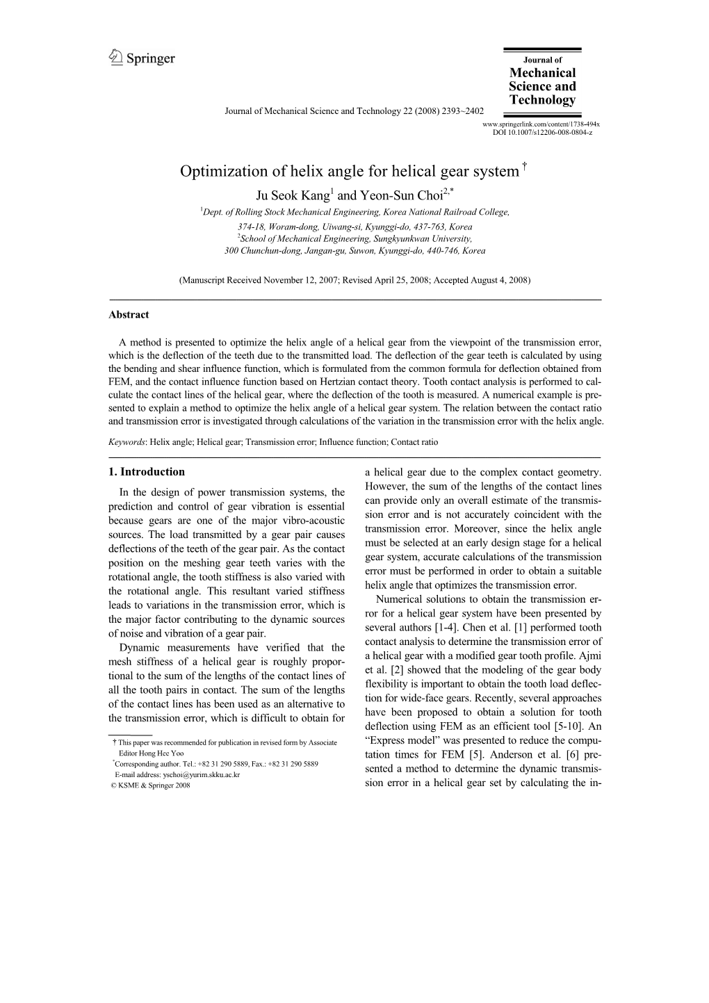 Optimization of Helix Angle for Helical Gear System† Ju Seok Kang1 and Yeon-Sun Choi2,* 1Dept