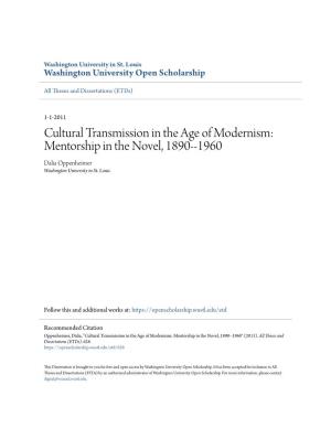 Cultural Transmission in the Age of Modernism: Mentorship in the Novel, 1890--1960 Dalia Oppenheimer Washington University in St