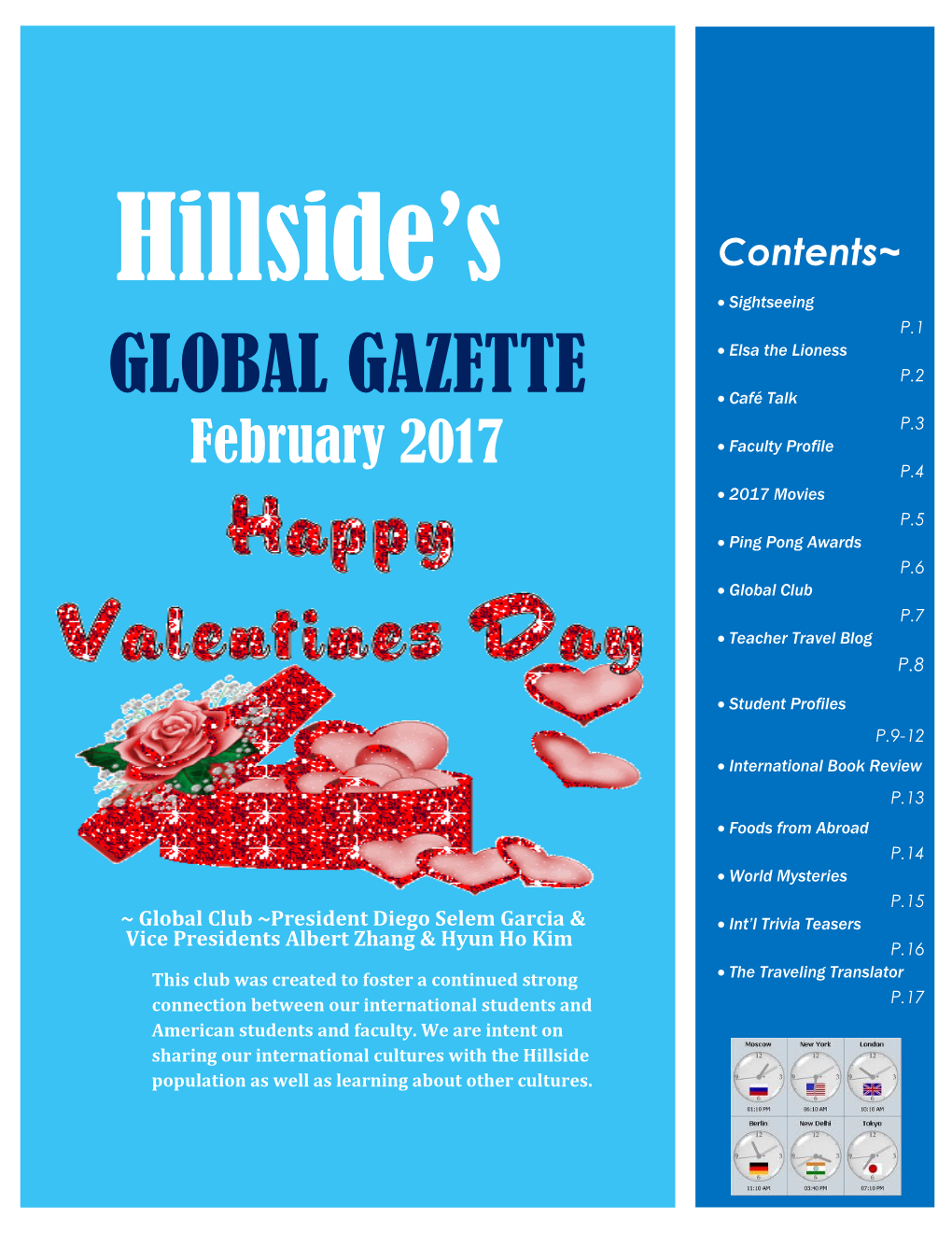 GLOBAL GAZETTE P.2  Café Talk P.3 February 2017  Faculty Profile P.4  2017 Movies P.5  Ping Pong Awards