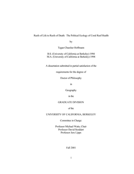 I Reefs of Life to Reefs of Death: the Political Ecology of Coral Reef Health by Tegan Churcher Hoffmann B.S. (University of Ca