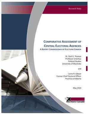Comparative Assessment of Central Electoral Agencies a Report Commissioned by Elections Canada