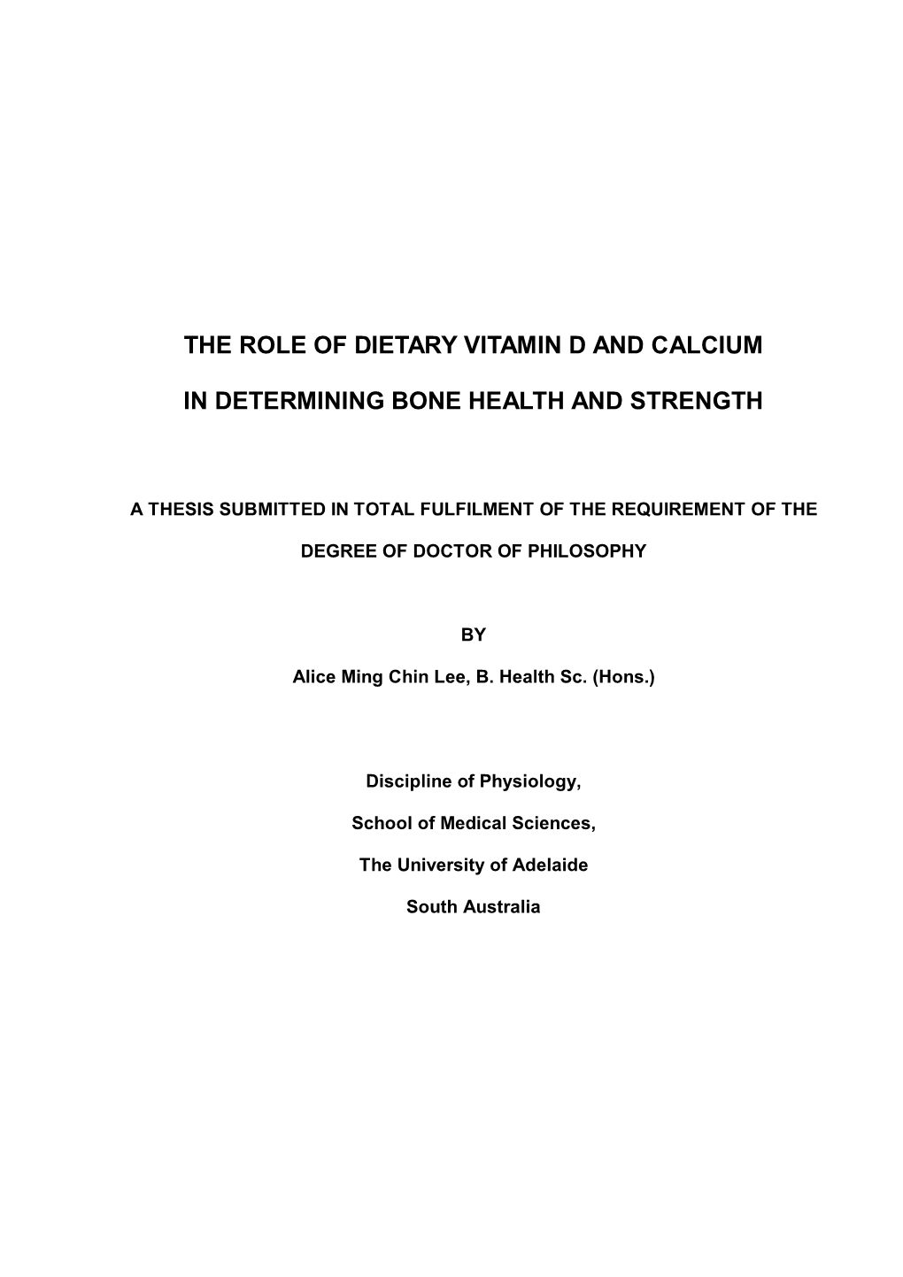 The Role of Dietary Vitamin D and Calcium in Determining Bone Health and Strength