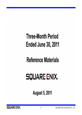 Reference Slides for the Three Month Period Ended June 30, 2011