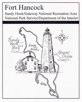 Fort Hancock Sandy Hook/Gateway National Recreation Area National Park Service/Department of the Interior 1 Mile 11 I I I 11 I I I I=