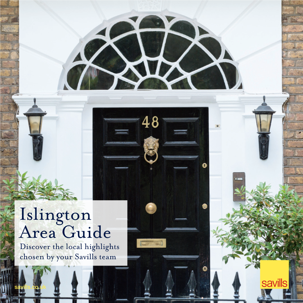 Islington Area Guide Discover the Local Highlights Chosen by Your Savills Team