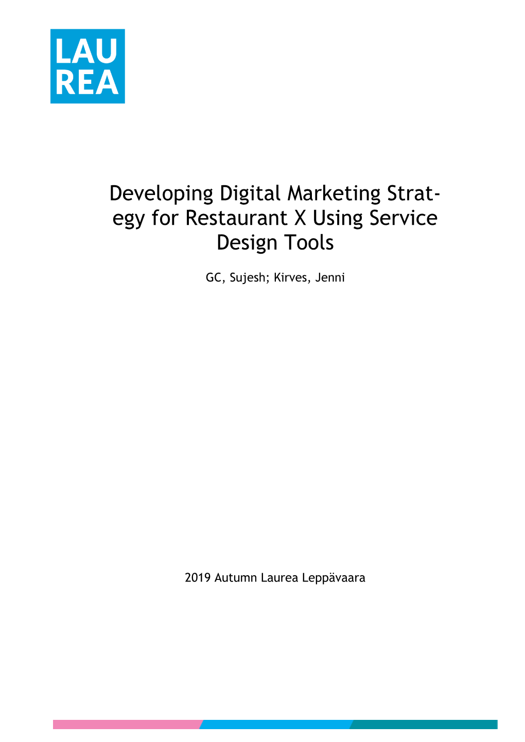 Developing Digital Marketing Strat- Egy for Restaurant X Using Service Design Tools