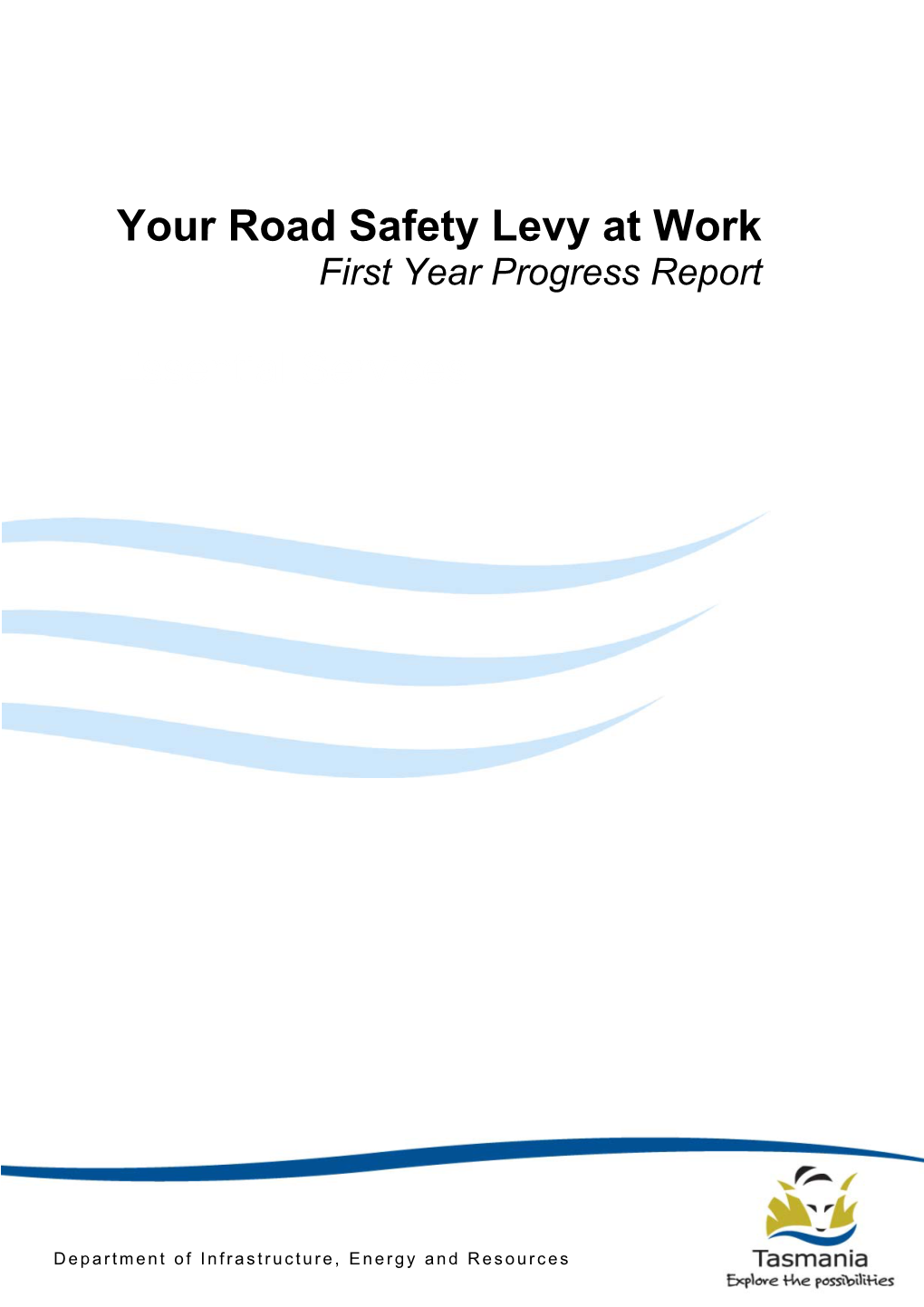Your Road Safety Levy at Work First Year Progress Report