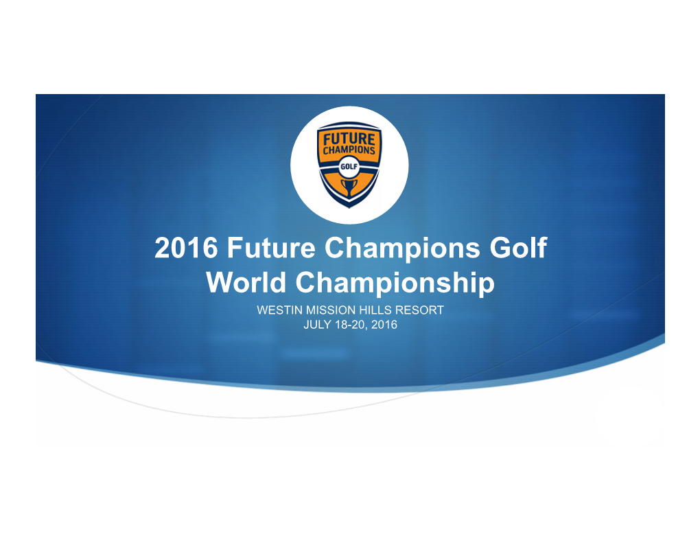 Ⅰ 2016 Future Champions Golf World Championship