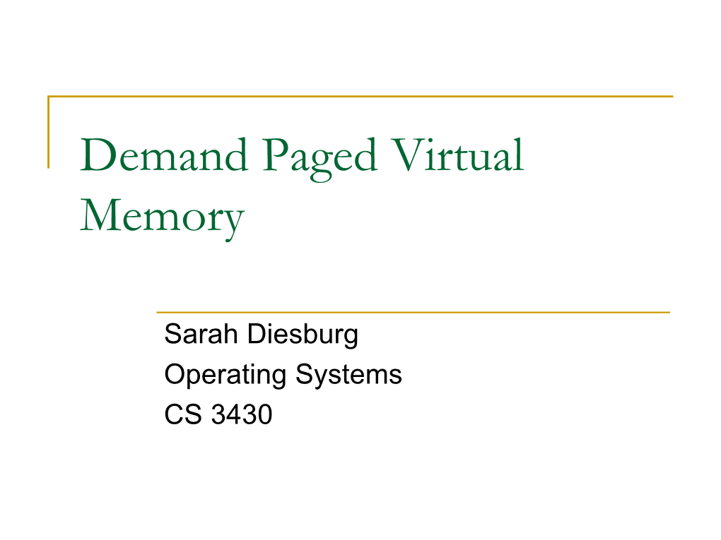 Demand Paged Virtual Memory