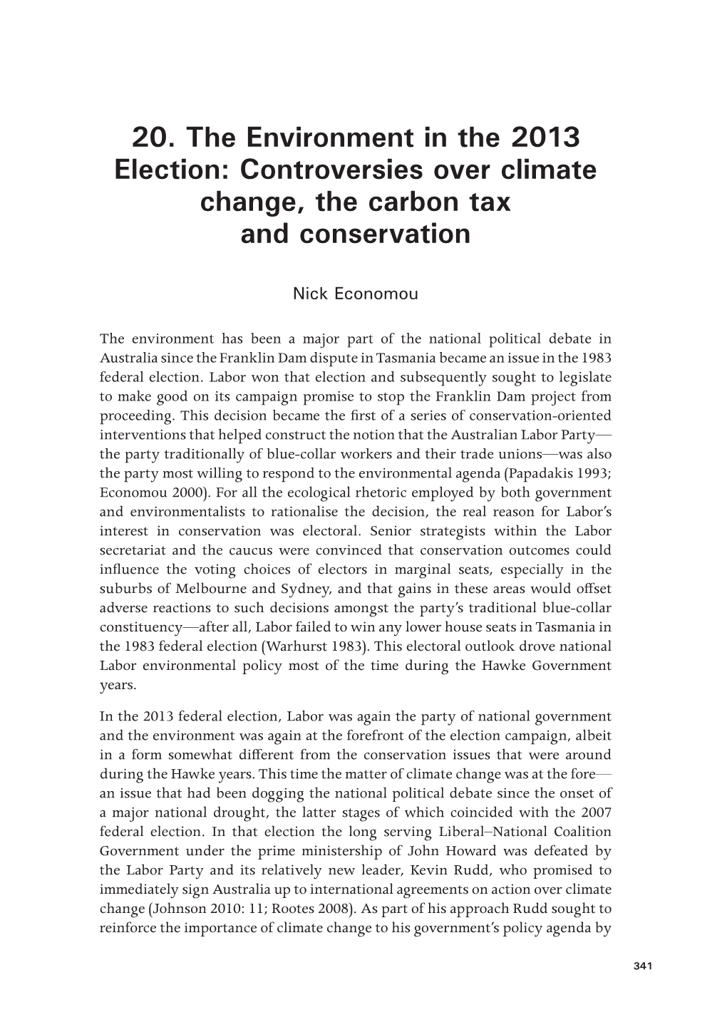 20. the Environment in the 2013 Election: Controversies Over Climate Change, the Carbon Tax and Conservation