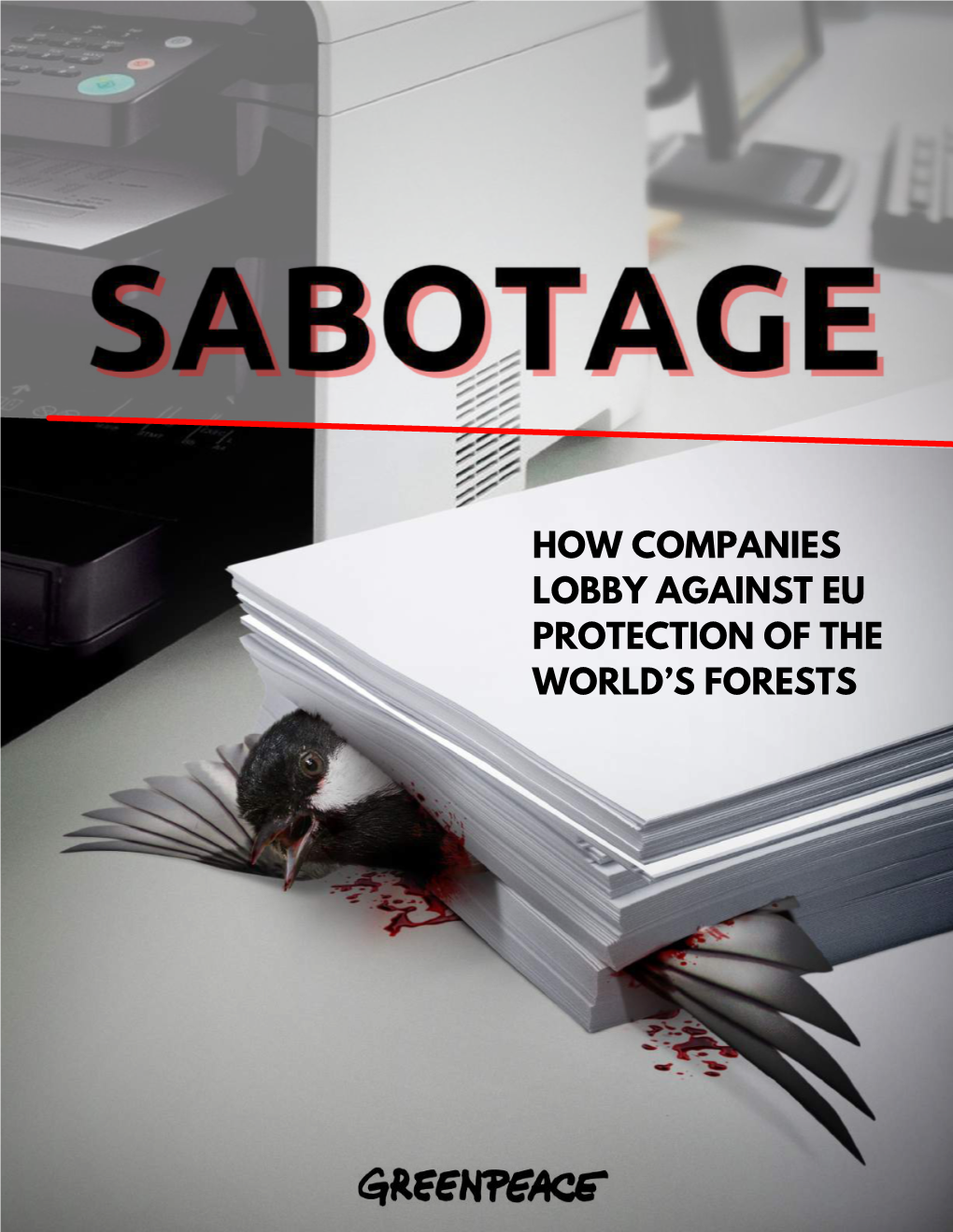 How Companies Lobby Against Eu Protection of the World’S Forests W H a T I S a T S T a K E P a G E 2