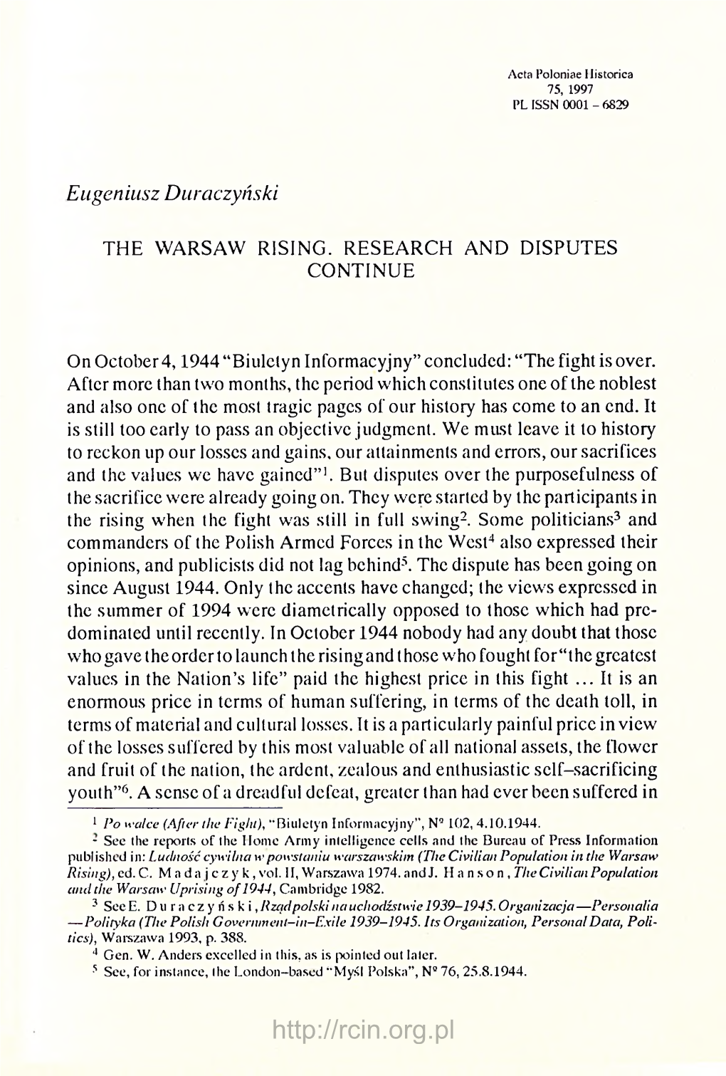 190 EUGENIUSZ DURACZYŃSKI a National Uprising, Beginning with the Kościuszko Insurrection, Predomi­ Nated at That Time