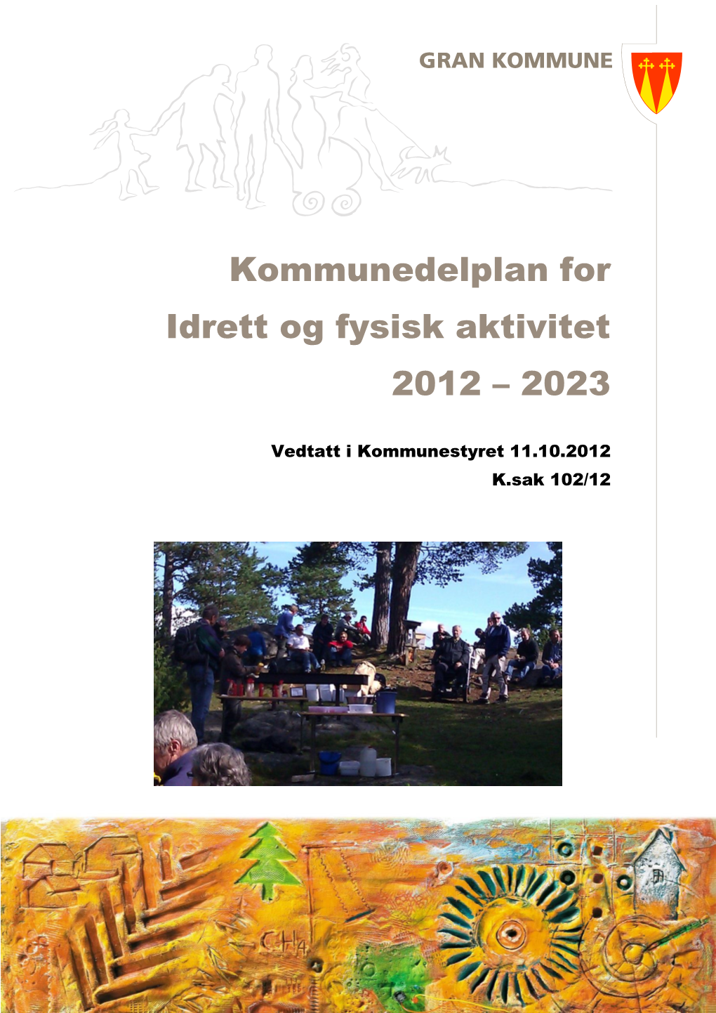 Idrett Og Fysisk Aktivitet 2012-2023, Kommunedelplan