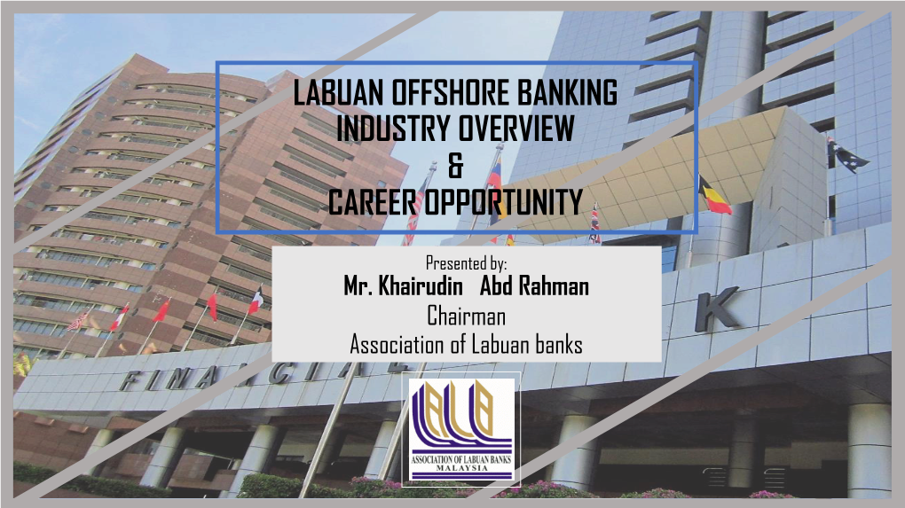 Labuan Offshore Banking Industry Overview & Career