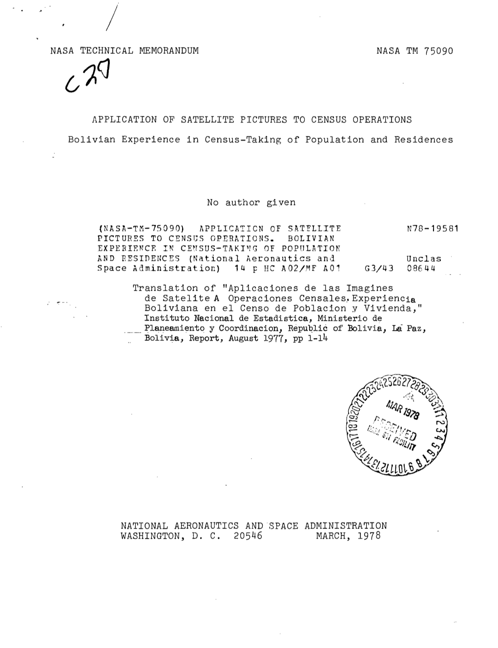 NASA TECHNICAL MEMORANDUM NASA TM 75090 APPLICATION of SATELLITE PICTURES to CENSUS OPERATIONS Bolivian Experience in Census-Tak