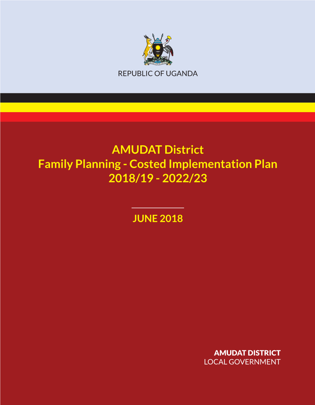 AMUDAT District Family Planning - Costed Implementation Plan 2018/19 - 2022/23