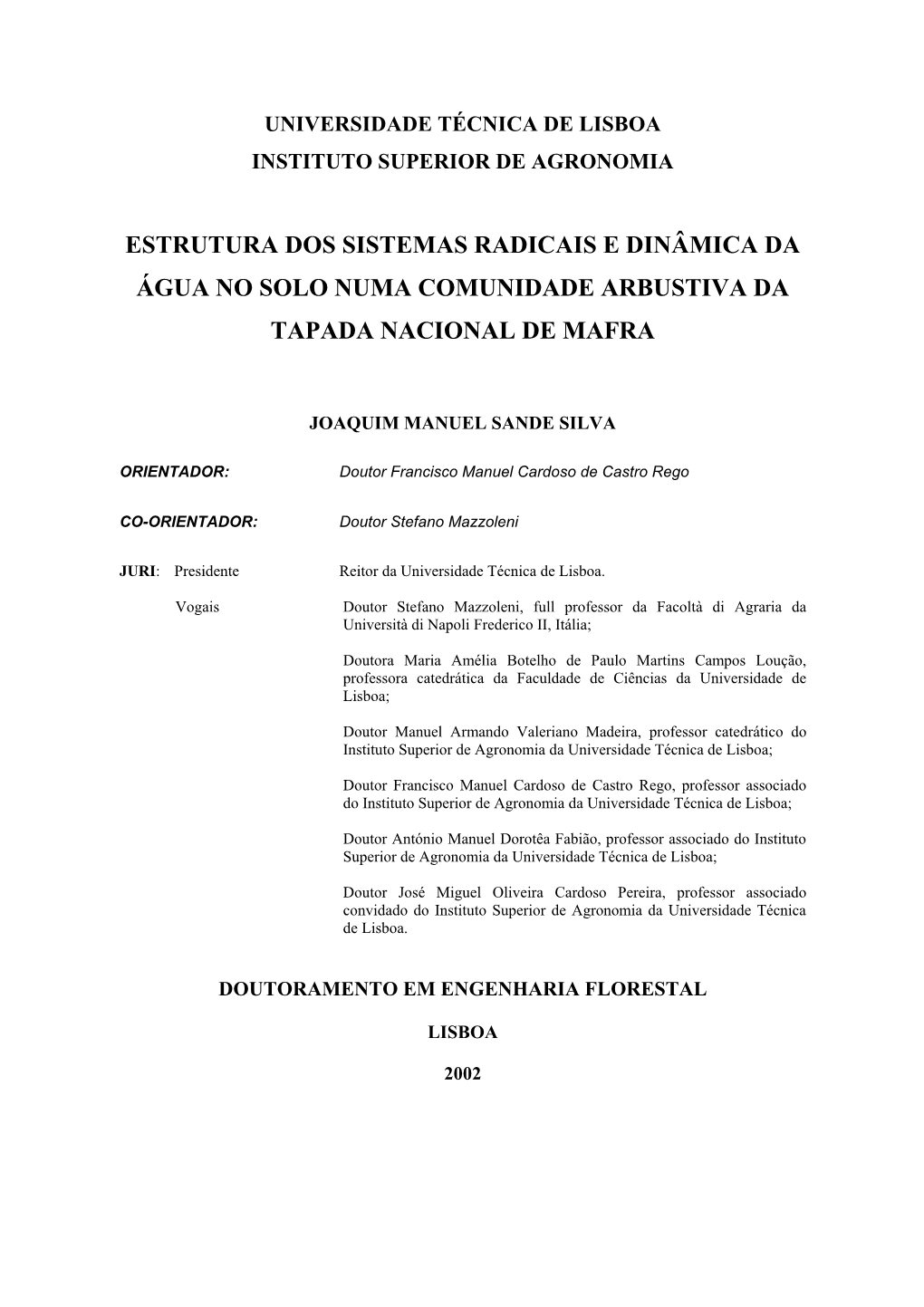 Estrutura Dos Sistemas Radicais E Dinâmica Da Água No Solo Numa Comunidade Arbustiva Da