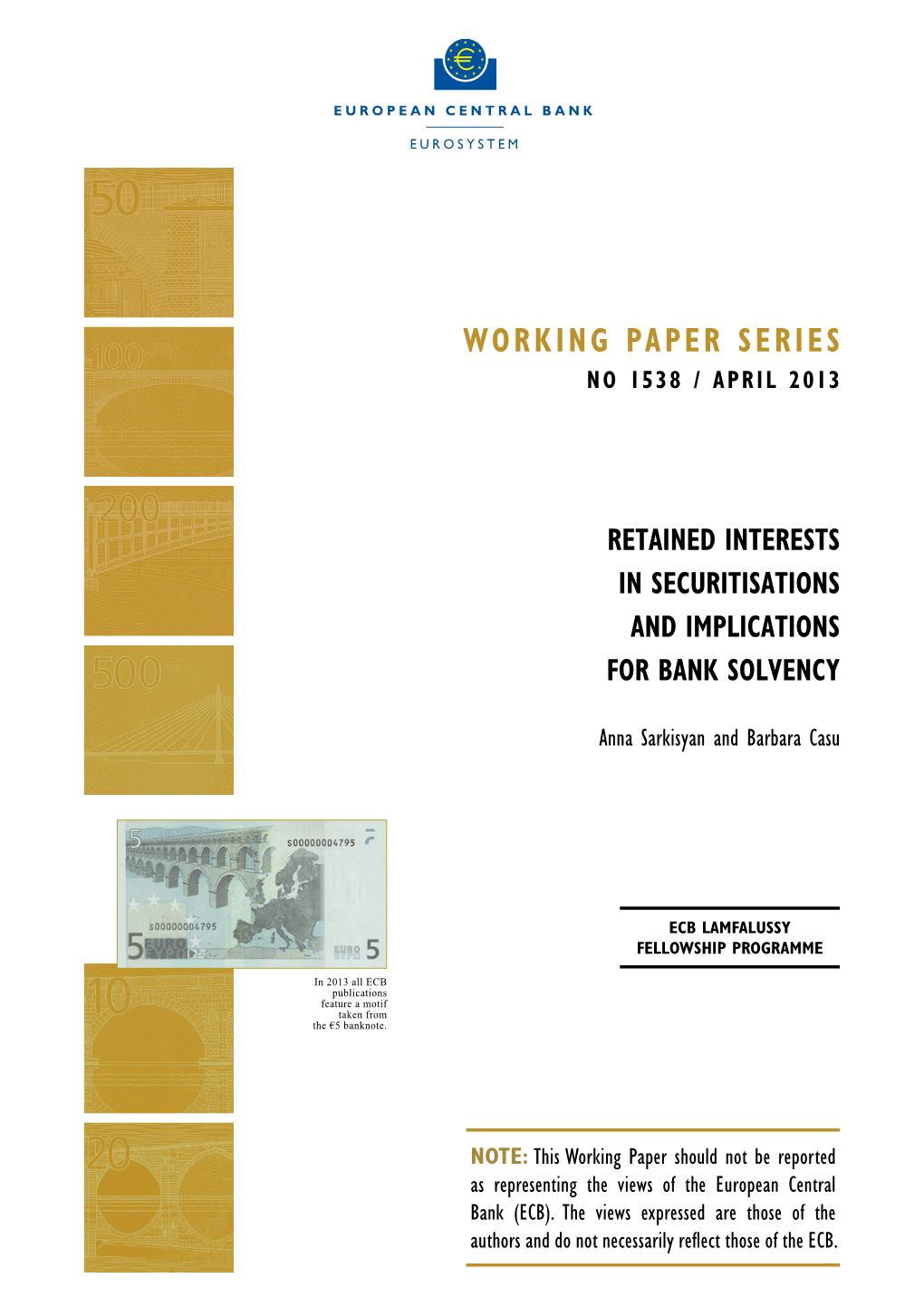 RETAINED INTERESTS in SECURITISATIONS and IMPLICATIONS for BANK SOLVENCY  Anna Sarkisyan and Barbara Casu