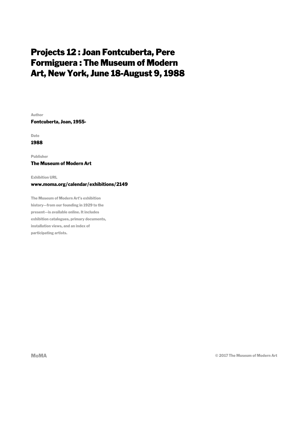 Joan Fontcuberta, Pere Formiguera : the Museum of Modern Art, New York, June 18-August 9, 1988