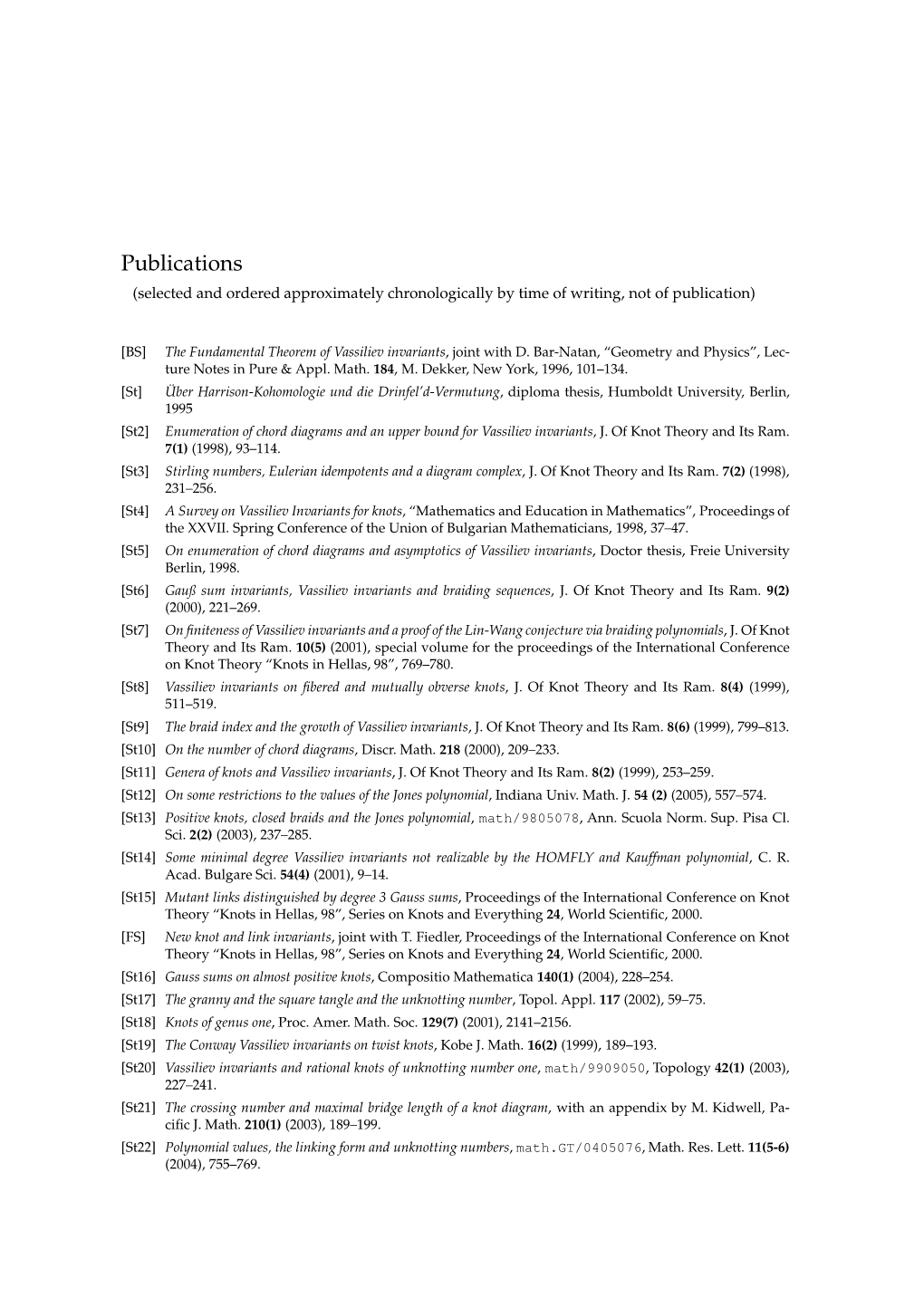 Publications (Selected and Ordered Approximately Chronologically by Time of Writing, Not of Publication)