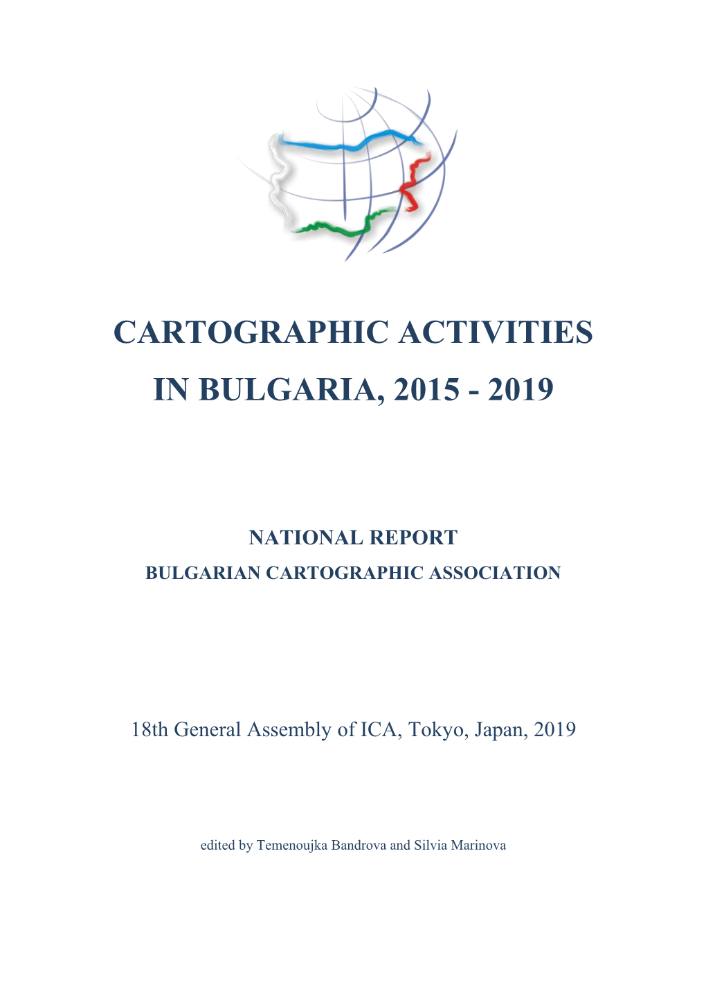 NATIONAL REPORT of BULGARIAN CARTOGRAPHIC ASSOCIATION 2015 - 2019 Contents