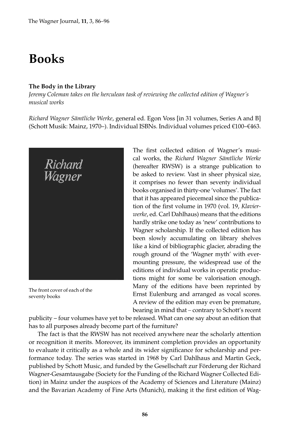 The Body in the Library Jeremy Coleman Takes on the Herculean Task of Reviewing the Collected Edition of Wagner’S Musical Works