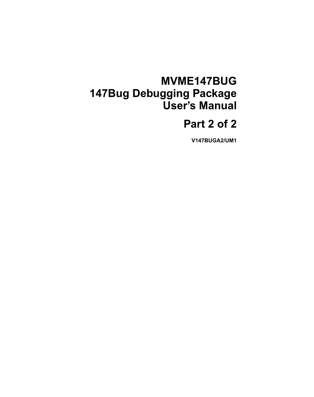 MVME147BUG 147Bug Debugging Package User's Manual Part 2 of 2