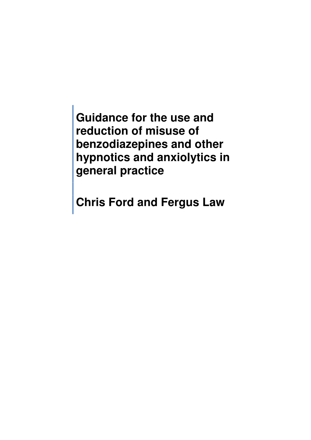 Guidance for the Use and Reduction of Misuse of Benzodiazepines and Other Hypnotics and Anxiolytics in General Practice