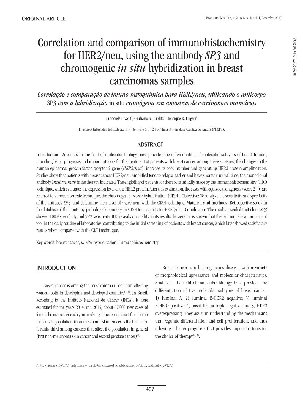 Correlation and Comparison of Immunohistochemistry for HER2/Neu, Using the Antibody SP3 and Chromogenic in Situ Hybridization In