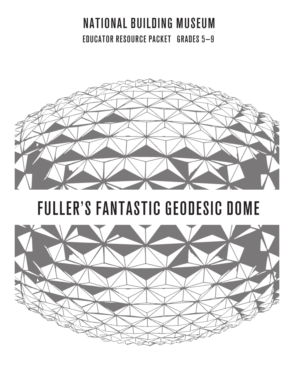 Fuller's Fantastic Geodesic Dome