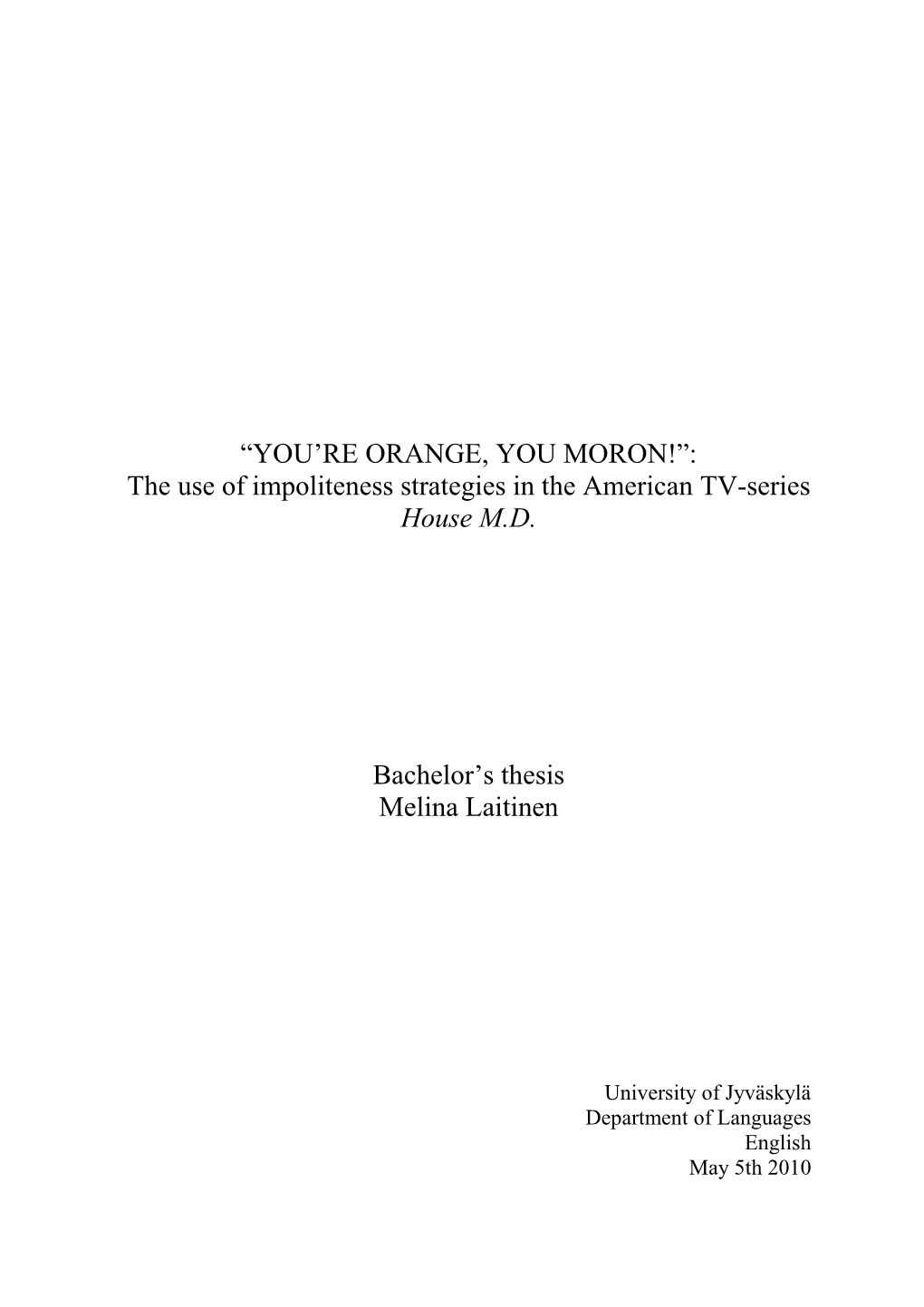 The Use of Impoliteness Strategies in the American TV-Series House MD