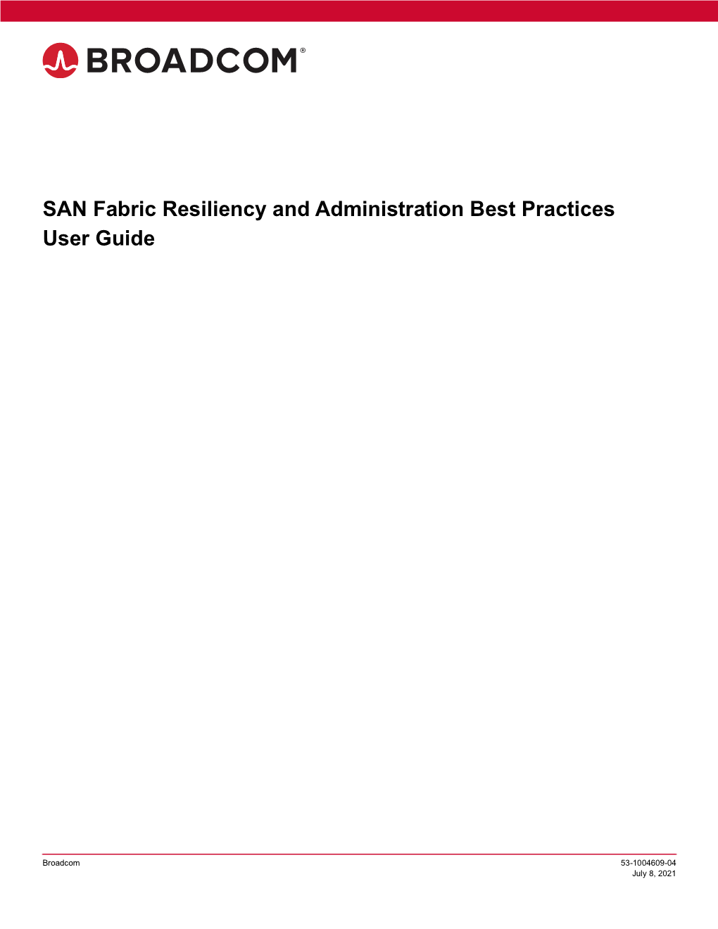 SAN Fabric Resiliency and Administration Best Practices User Guide