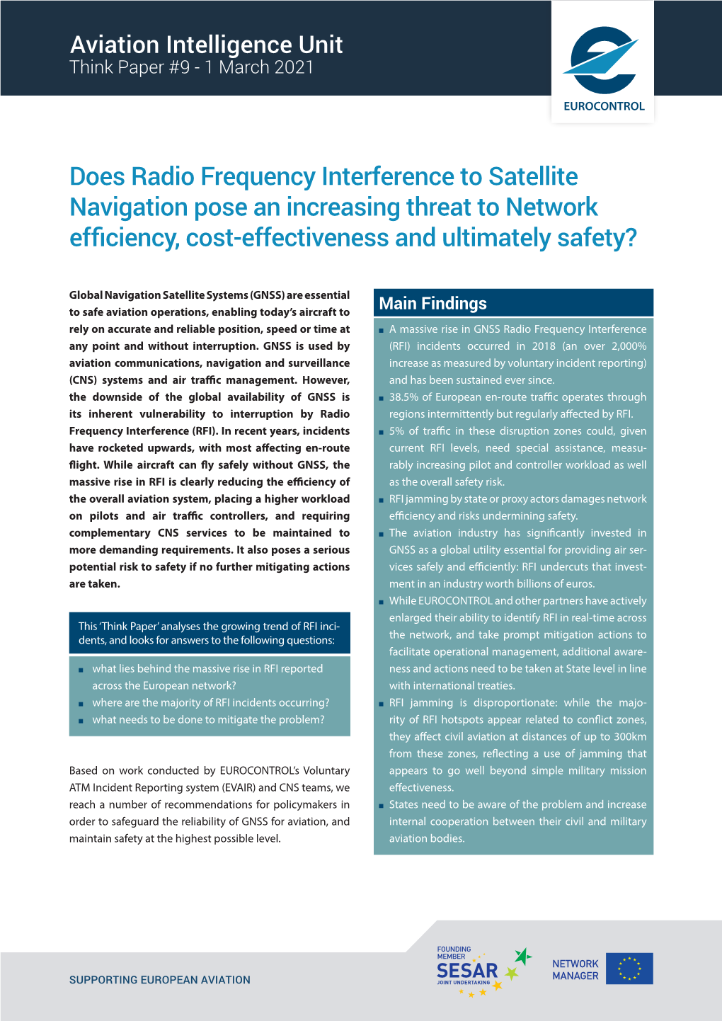 Does Radio Frequency Interference to Satellite Navigation Pose an Increasing Threat to Network Efficiency, Cost-Effectiveness and Ultimately Safety?