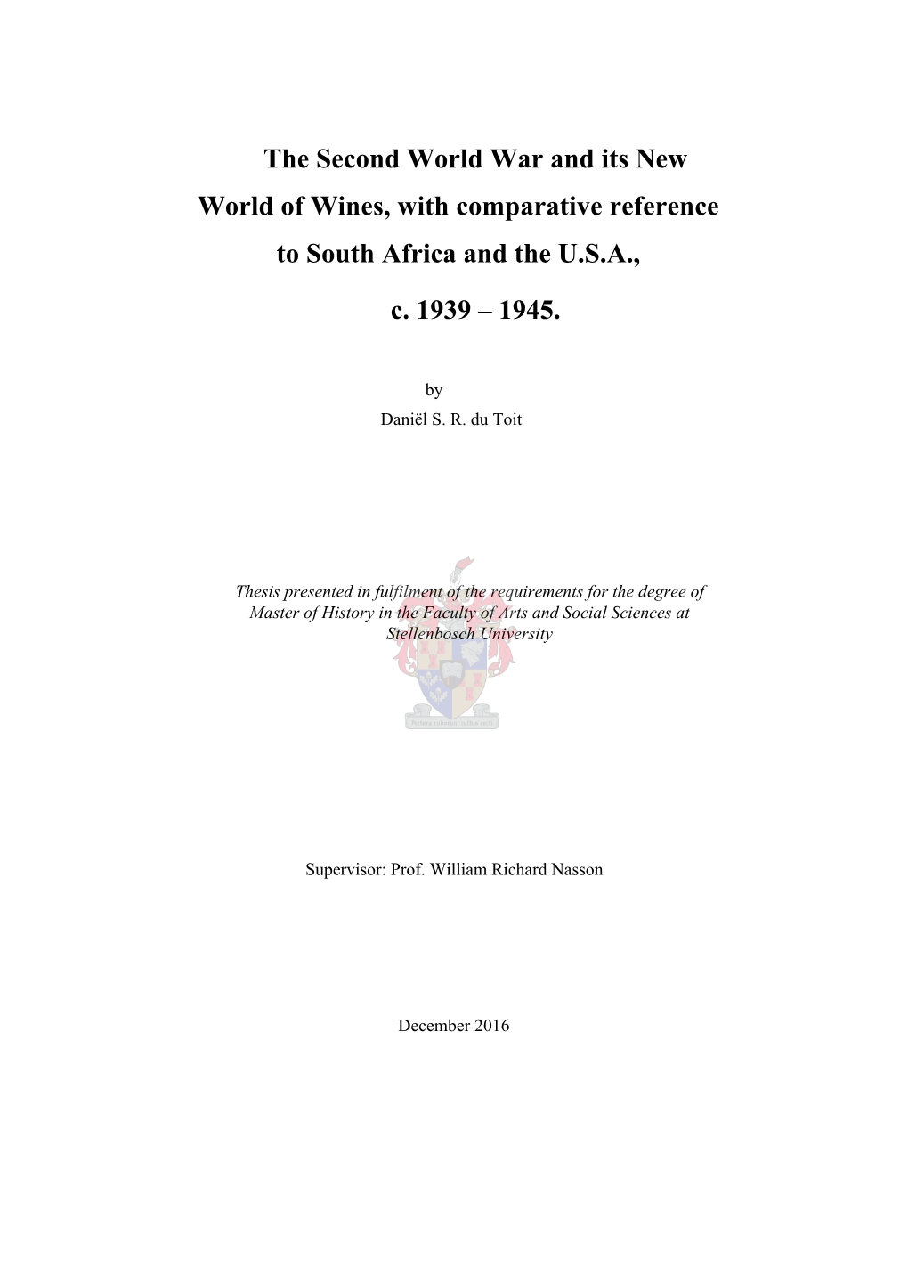 The Second World War and Its New World of Wines, with Comparative Reference to South Africa and the U.S.A