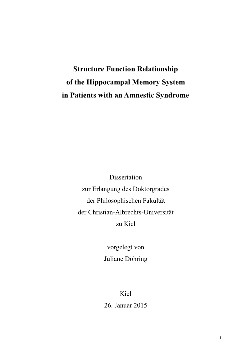 Structure Function Relationship of the Hippocampal Memory System In