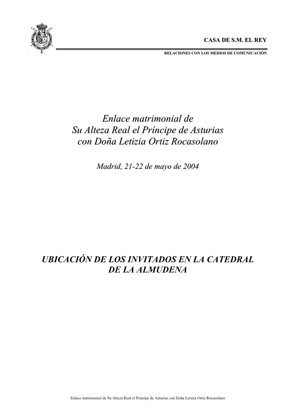 Enlace Matrimonial De Su Alteza Real El Príncipe De Asturias Con Doña Letizia Ortiz Rocasolano