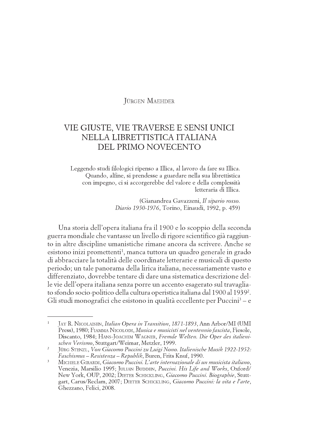 Vie Giuste, Vie Traverse E Sensi Unici Nella Librettistica Italiana Del Primo Novecento