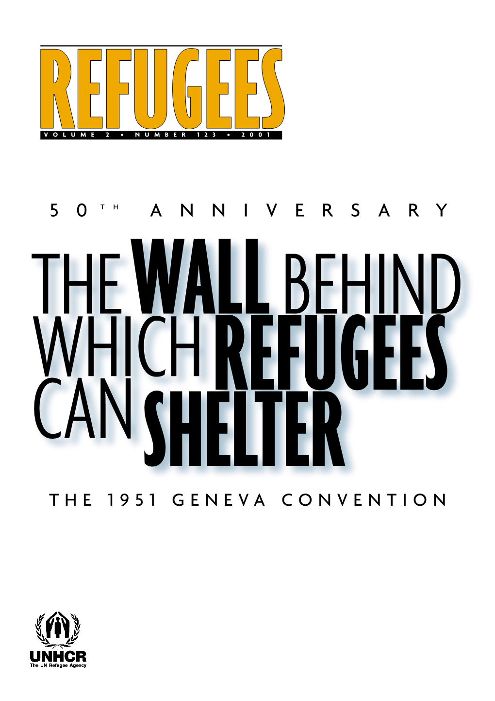 Thewallbehind Whichrefugees Canshelter the 1951 Geneva Convention N°123 - 2001