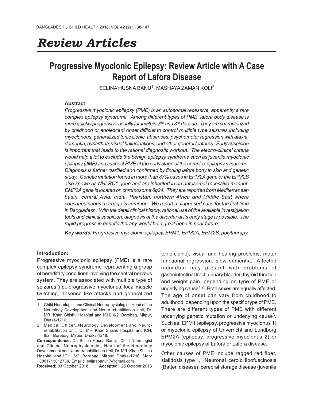 Progressive Myoclonic Epilepsy: Review Article with a Case Report of Lafora Disease SELINA HUSNA BANU1, MASHAYA ZAMAN KOLI2