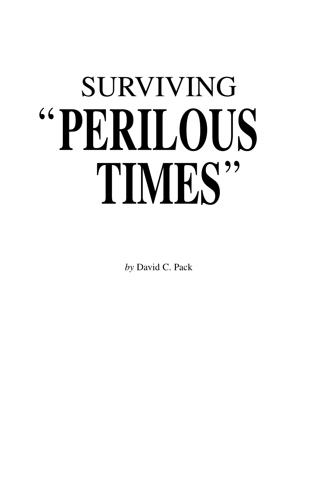 Surviving “PERILOUS TIMES”