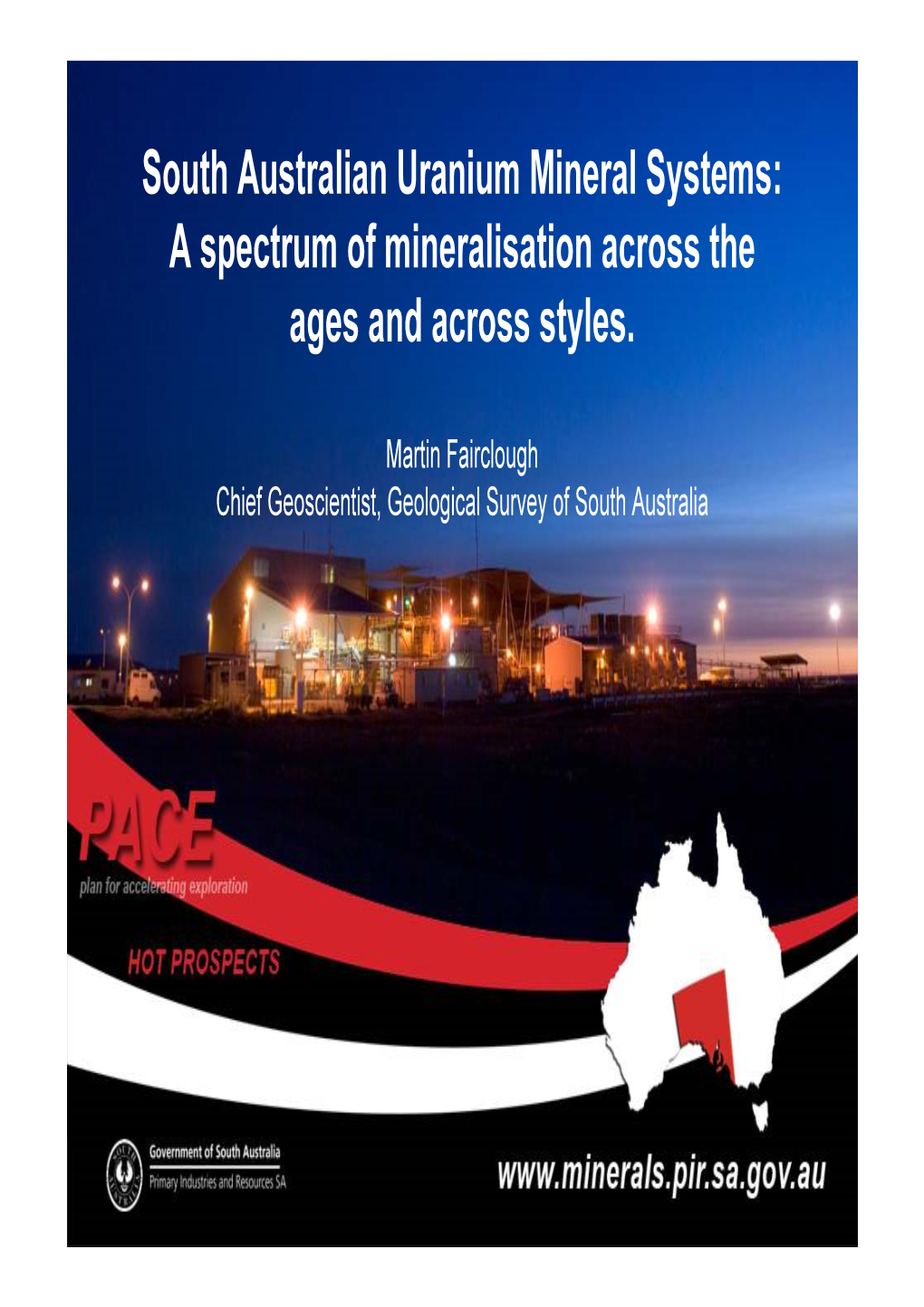 South Australian Uranium Mineral Systems: a Spectrum of Mineralisation Across the Ages and Across Styles
