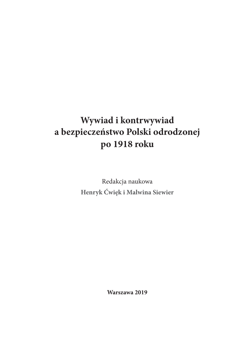 Publikacja- Mi Prac Takich Badaczy, Jak: Andrzej Gąsiorowski24, Andrzej Misiuk25, Henryk Ćwięk26, Edward Długajczyk27, Włodzimierz Jastrzębski28 I Andrzej Pepłoński29