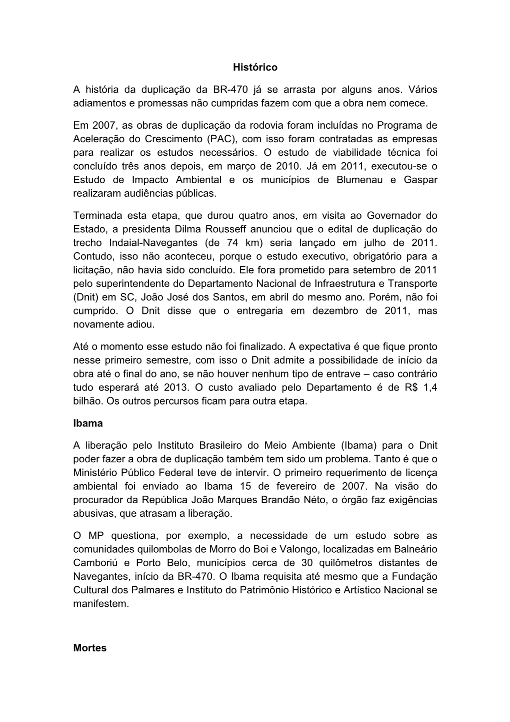 Histórico a História Da Duplicação Da BR-470 Já Se Arrasta Por Alguns