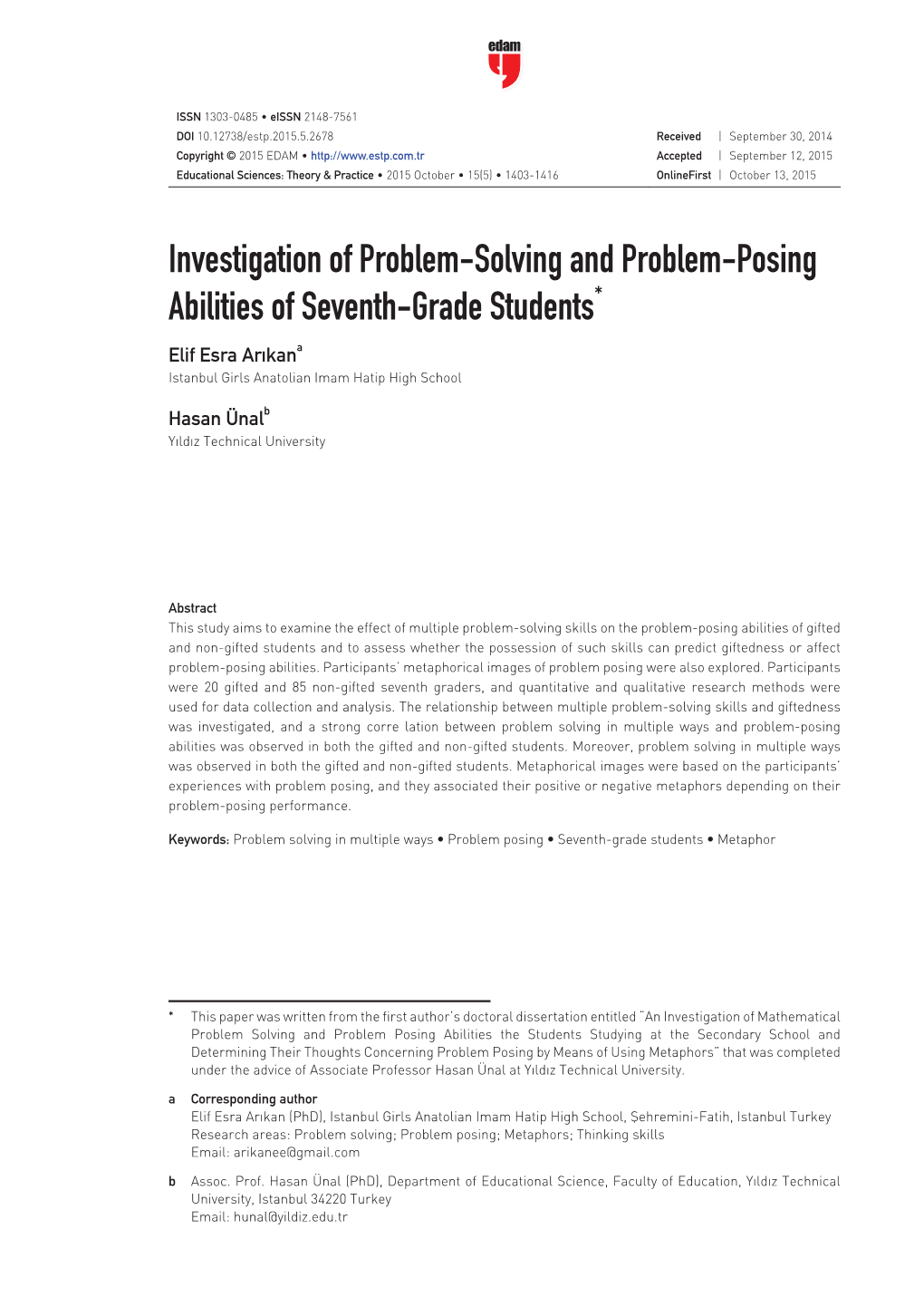 Investigation of Problem-Solving and Problem-Posing Abilities of Seventh-Grade Students* Elif Esra Arıkana Istanbul Girls Anatolian Imam Hatip High School